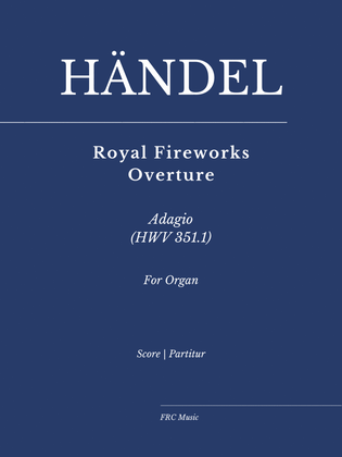 Royal Fireworks Overture (Adagio) (HWV 351.1) for ORGAN