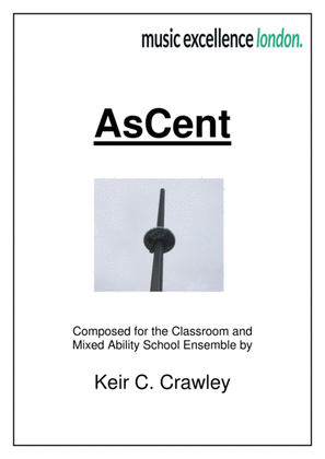 AsCent for Mixed Ability School Ensemble and Classroom