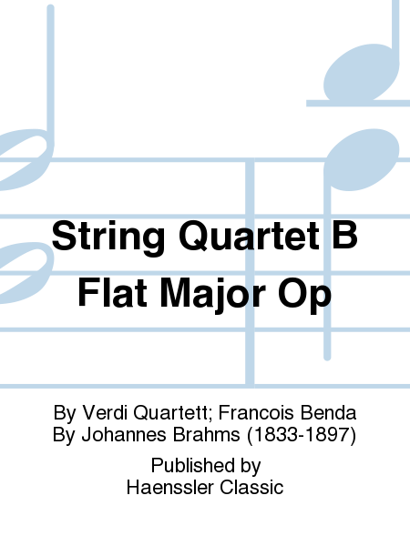 String Quartet B Flat Major Op