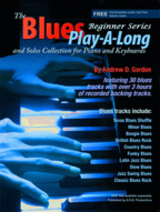 Book cover for The Blues Play-A-Long and Solos Collection for Piano/Keyboards - Beginner Series