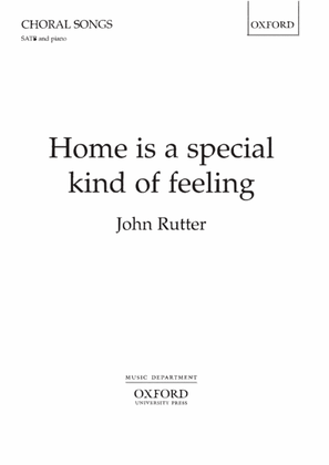 Home is a special kind of feeling