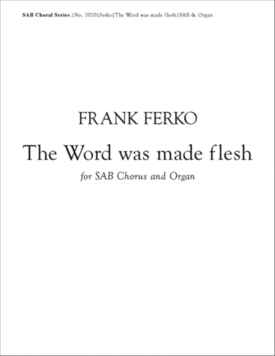 The Word Was Made Flesh The Word Was Made Flesh 3-Part scores gallery preview page 1