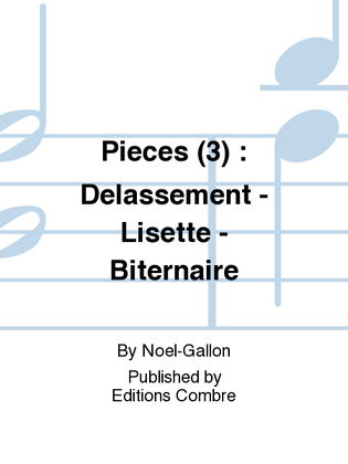 Pieces (3): Delassement - Lisette - Biternaire