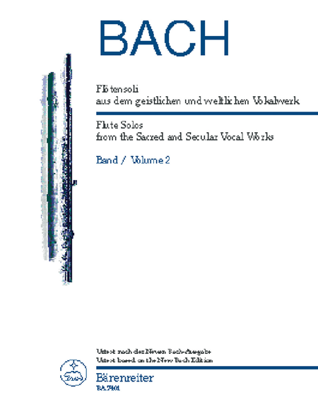 Flute Solos from the Sacred and Secular Vocal Works. Arias contianing one or two parts for obbligato flute (complete Vocal Part in German and English) Volume 2