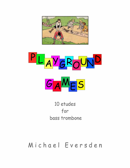 Playground Games - 10 Etudes for Bass Trombone
