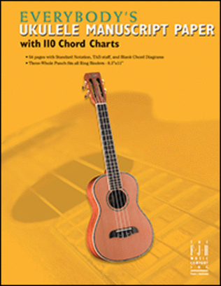 Everybody's Ukulele Manuscript Paper with 110 Chord Charts