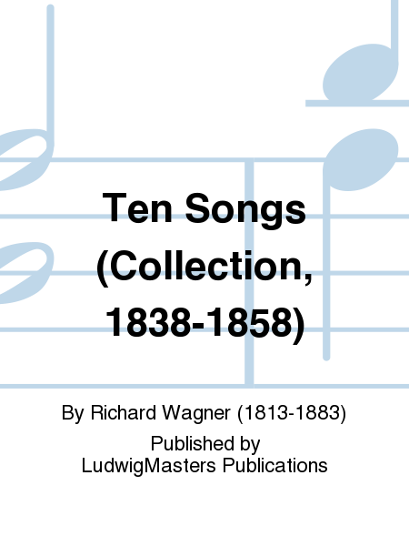 Ten Songs (Collection, 1838-1858)