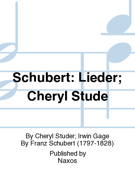 Schubert: Lieder; Cheryl Stude