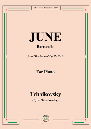 Tchaikovsky-June,Barcarolle,from 'The Seasons',Op.37a No.6,for Piano