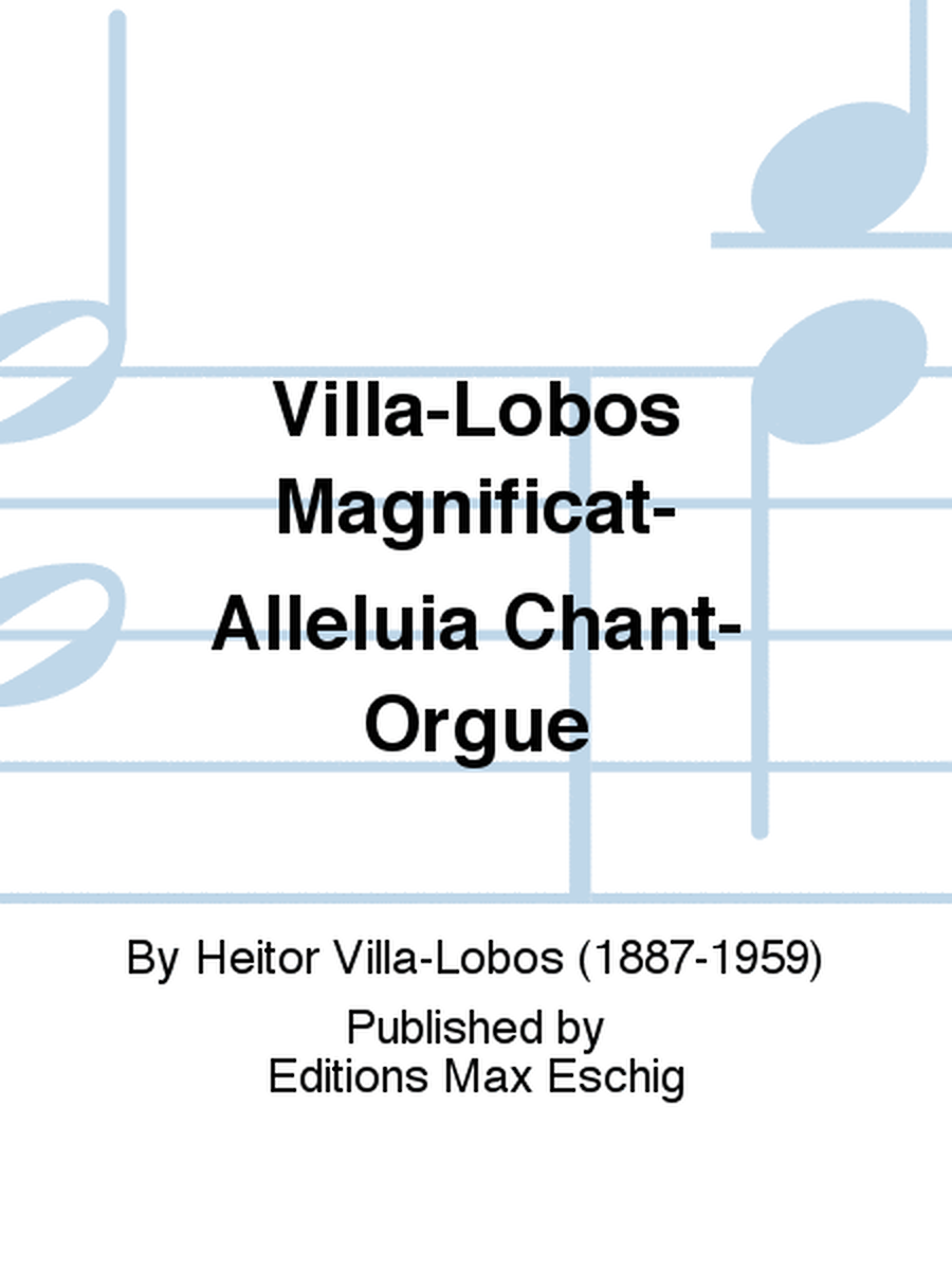 Villa-Lobos Magnificat-Alleluia Chant-Orgue
