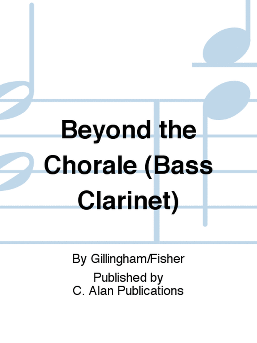 Beyond the Chorale (Bass Clarinet)