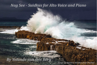 Nag See - Suidkus for Alto voice and Piano