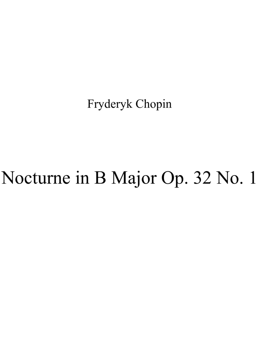 Nocturne in B Major Op. 32 No. 1