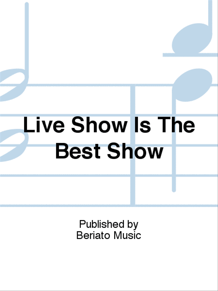 Live Show Is The Best Show Piano, Vocal, Guitar scores gallery preview page 1