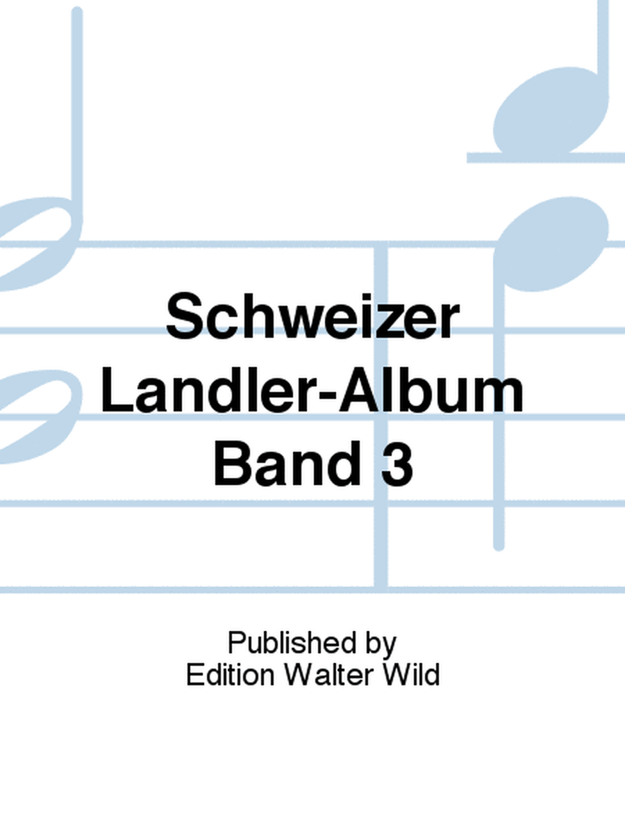 Schweizer Ländler-Album Band 3