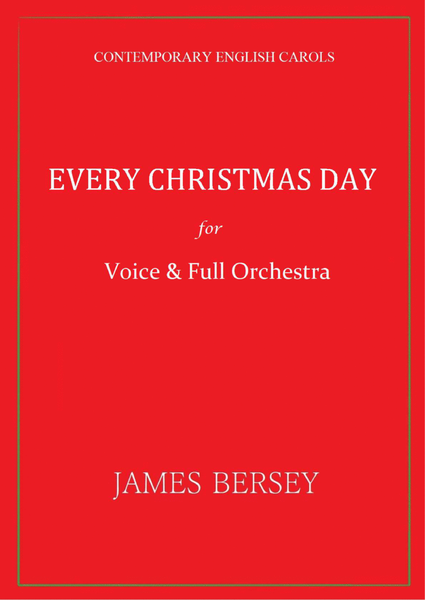 Every Christmas Day (Choir & Orchestra) - score & parts)