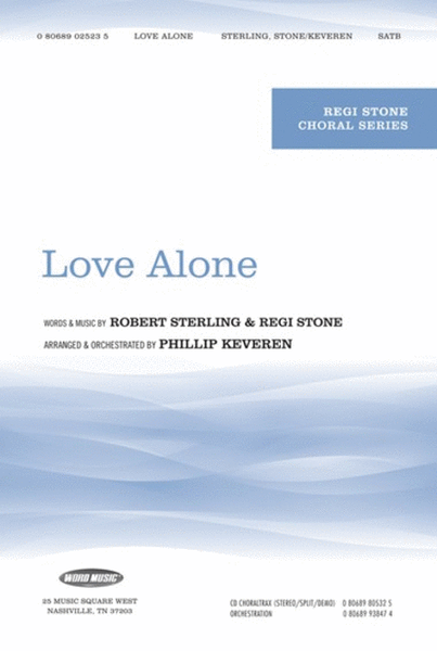 Love Alone - CD ChoralTrax