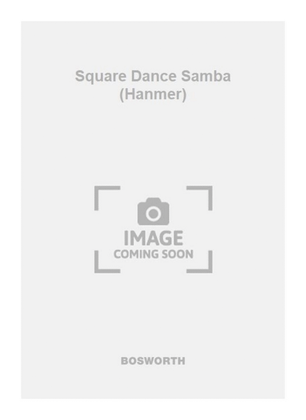 Square Dance Samba (Hanmer)