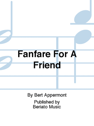 Fanfare For A Friend