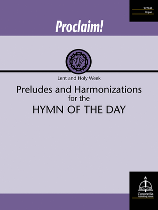 Book cover for Proclaim! Preludes and Harmonizations for the Hymn of the Day (Lent and Holy Week)