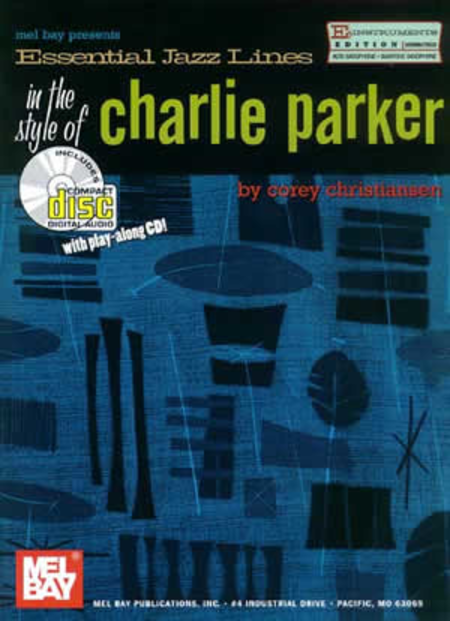 Essential Jazz Lines: The Style of Charlie Parker, E-Flat Edition