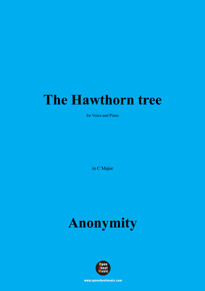 Anonymous-The Hawthorn tree,in C Major