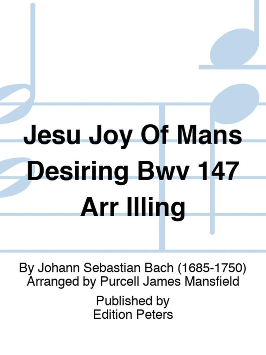 Jesu Joy Of Mans Desiring Bwv 147 Arr Illing