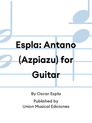 Espla: Antano (Azpiazu) for Guitar