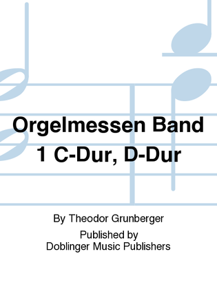 Book cover for Orgelmessen Band 1 C-Dur, D-Dur