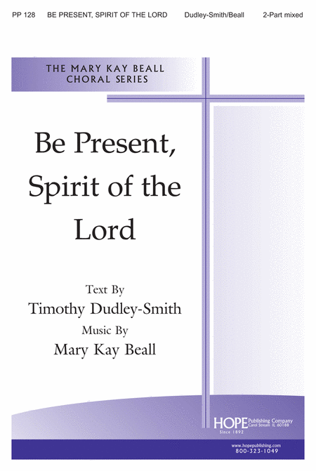 Be Present, Spirit Of The Lord