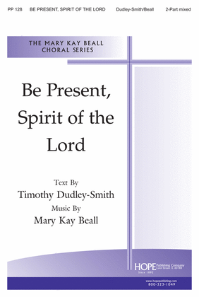 Book cover for Be Present, Spirit of the Lord