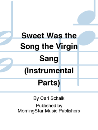 Sweet Was the Song the Virgin Sang (Instrumental Parts)