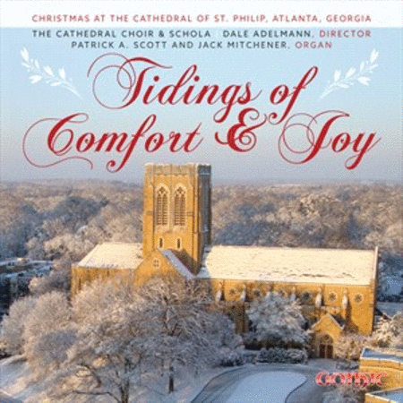 Tidings of Comfort & Joy - Christmas at the Cathedral of St. Philip, Atlanta