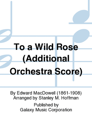 To a Wild Rose (Additional Orchestra Score)