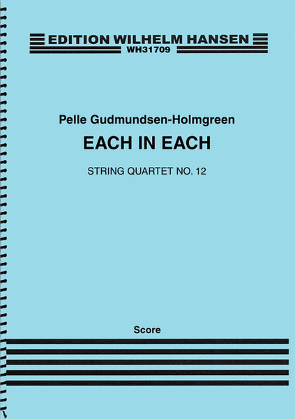 String Quartet No. 12 'Each In Each' Score