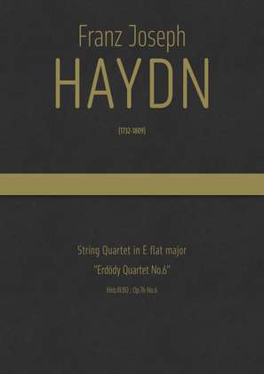 Haydn - String Quartet in E flat major, Hob.III:80 ; Op.76 No.6 "Erdödy Quartet No.6"