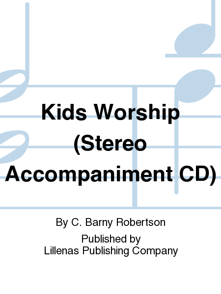 Kids Worship (Stereo Accompaniment CD)