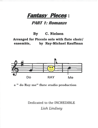 Fantasy Pieces # 1 Romanze ( romance ) by Nielsen , arranged for Piccolo solo with flute choir / f