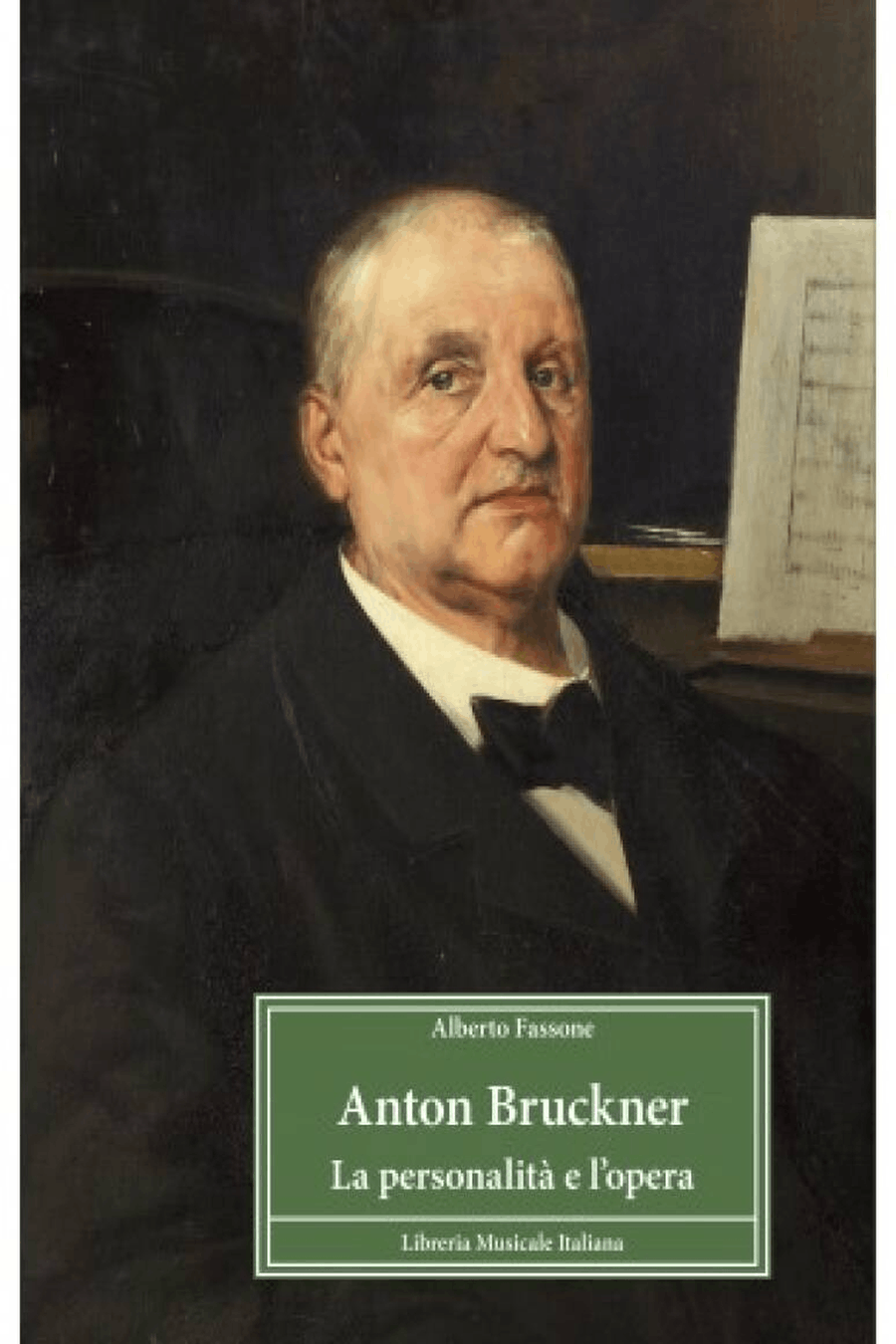 Book cover for Anton Bruckner. La Personalità e l 'opera