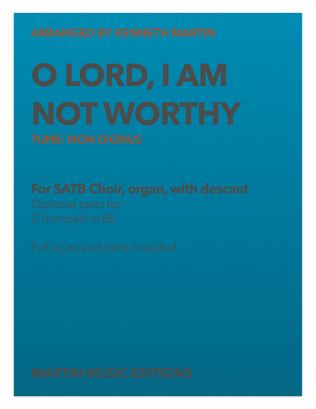 Festive Hymns: O Lord, I Am Not Worthy - NON DIGNUS