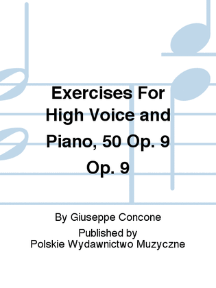 Book cover for Exercises For High Voice and Piano, 50 Op. 9 Op. 9