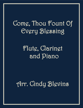 Book cover for Come, Thou Fount Of Every Blessing, Flute, Clarinet and Piano