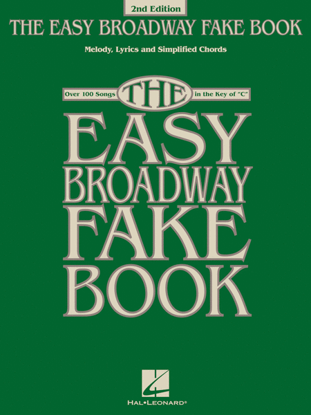 The Easy Broadway Fake Book - 2nd Edition