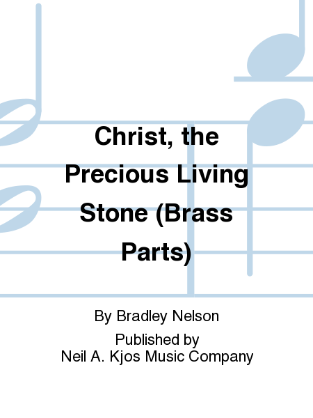 Christ, the Precious Living Stone (Brass Parts)