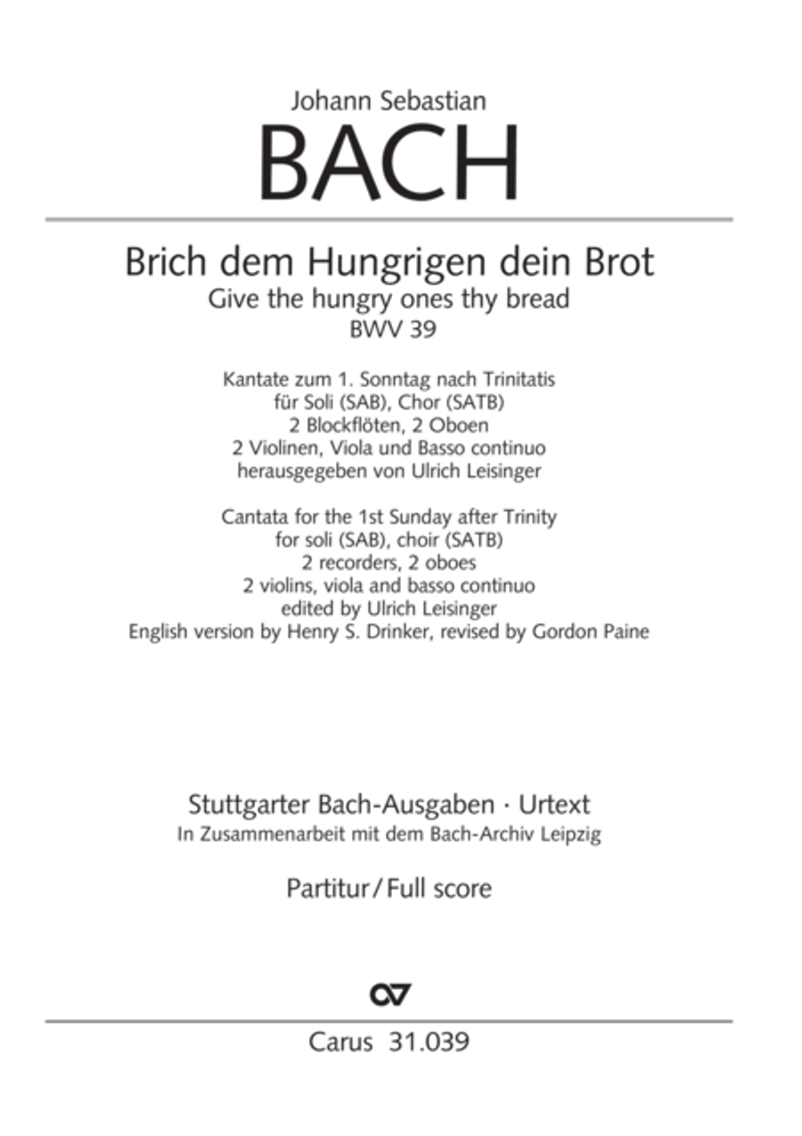 Give the hungry ones thy bread (Brich dem Hungrigen dein Brot)