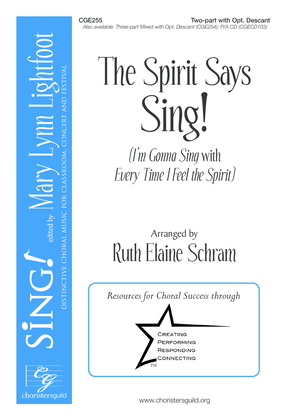 The Spirit Says Sing!