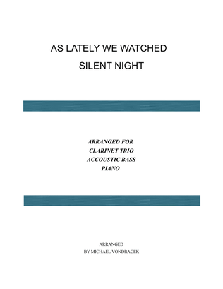 AS LATELY WE WATCHED / SILENT NIGHT