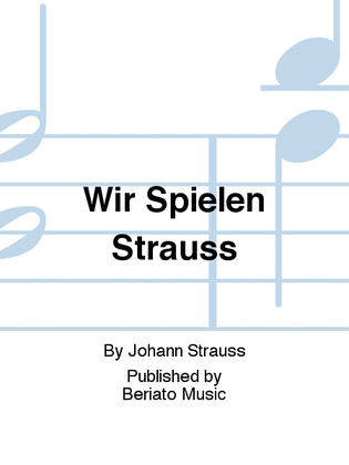 Wir Spielen Strauss