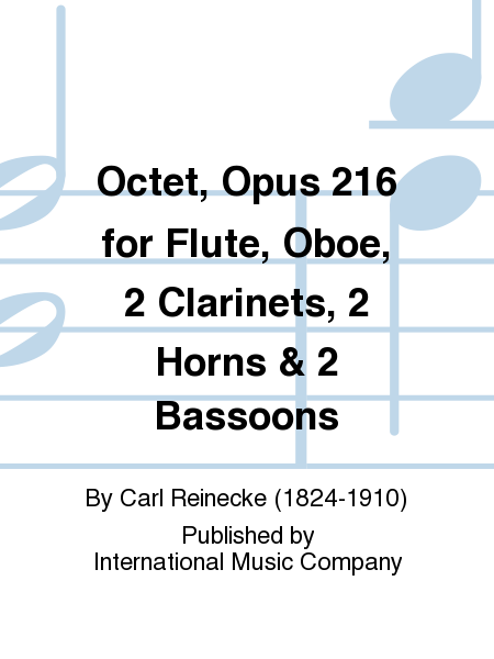 Octet, Op. 216 for Flute, Oboe, 2 Clarinets, 2 Horns & 2 Bassoons (parts)