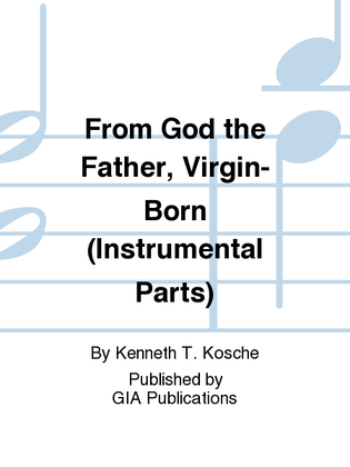 From God the Father, Virgin-Born - Instrument edition